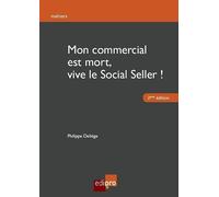 MON COMMERCIAL EST MORT, VIVE LE SOCIAL SELLER ! 2EME EDITION