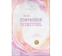 Mon Compagnon Spirituel - 52 Cartes Pour Activer Votre Soleil Intérieur