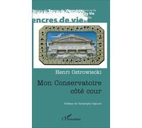 Mon conservatoire côté cour – L'Harmattan