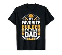 Mon Constructeur préféré m'appelle Papa, Fier de la fête des pères T-Shirt
