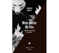 Mon conte de feu. a velo entre les bombes qui tombent À vélo entre les bombes qui tombent - Francis Monty - Lemeac - broché - Théâtre