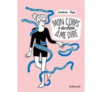 Mon corps a des choses à me dire - Laurence Arpi - Eyrolles - broché - Guide