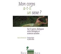 Mon corps a-t-il un sexe ? - Evelyne Peyre - La découverte - broché - Essai