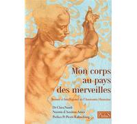 Mon corps au pays des merveilles Beauté et intelligence de l'anatomie humaine - Clara Naudi - Phidias - broché - Scolaire / Universitaire