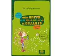 Mon corps : cent mille milliards de cellules - Laurent Degos - Le Pommier - broché - Document jeunesse dès 9 ans