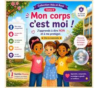 Mon corps c'est moi !: J'apprends à dire NON et à me protéger.