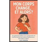 Mon Corps Change, et Alors ?