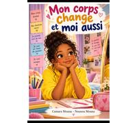 Mon corps change et moi aussi