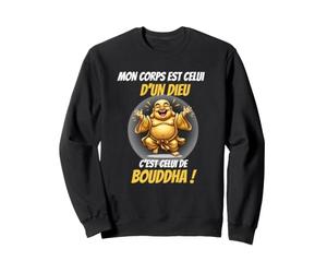 Mon Corps est celui d'un Dieu Bouddha Humour Ventre Sweatshirt