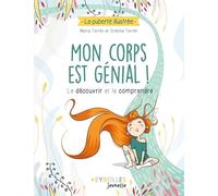 Cristina Torron & Marta Torron – Mon corps est génial ! – Le découvrir et le comprendre – Broché