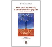 Mon Corps Est Malade, Il Serait Temps Que Je Parle - Tome 2, Je Parle À Mes Ancêtres La Programmation Des Maladies