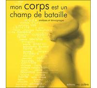 Mon corps est un champ de bataille - Collectif - Ma Colere - broché - Essai