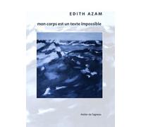 Mon corps est un texte impossible: 34