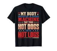 Mon Corps est Une Machine Qui transforme Les Hot-Dogs en bûches drôles T-Shirt Graphique avec Valeur