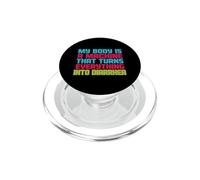 Mon Corps est Une Machine Qui transforme Tout en diarrhée PopSockets PopGrip pour MagSafe