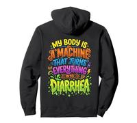 Mon Corps est Une Machine Qui transforme Tout en diarrhée Sweat à Capuche