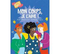 Mon corps, je l'aime ! Portraits et témoignages