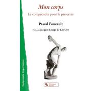 Mon corps Le comprendre pour le préserver - Pascal Foucault - Chronique Sociale - broché - Etude
