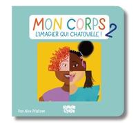 Mon Corps - L'imagier Qui Chatouille ! Volume 2