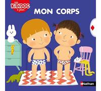 Amélie Graux (illustration) – Mon corps – Livre animé Kididoc – Dès 2 ans – Nathan