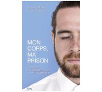 Mon Corps, Ma Prison