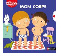 Amélie Graux (illustration) – Mon corps – Livre animé Kididoc – Dès 2 ans – Nathan