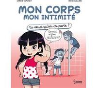 Mon corps Mon intimité Carine Simonet (Auteur), Anne Guillard (Illustration)