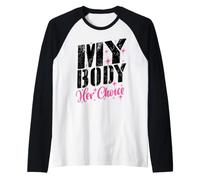 « Mon Corps, Son Choix » : Phrase drôle, Copine, Copain Manche Raglan