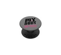 « Mon Corps, Son Choix » : Phrase drôle, Copine, Copain PopSockets PopGrip Adhésif