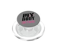 « Mon Corps, Son Choix » : Phrase drôle, Copine, Copain PopSockets PopGrip pour MagSafe