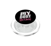« Mon Corps, Son Choix » : Phrase drôle, Copine, Copain PopSockets PopGrip pour MagSafe