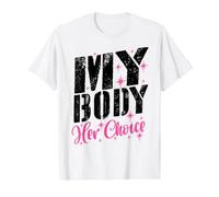 « Mon Corps, Son Choix » : Phrase drôle, Copine, Copain T-Shirt Graphique avec Valeur, Homme, Blanc, S