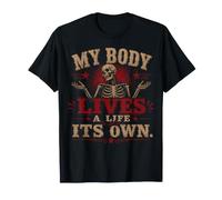 Mon Corps VIT Une Vie Qui Lui est Propre T-Shirt