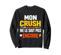Mon Coup de cœur ne Le Sait Pas Encore Humour Sweatshirt