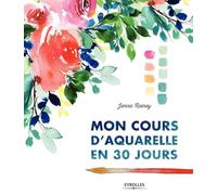 Jenna Rainey – Mon cours d'aquarelle en 30 jours