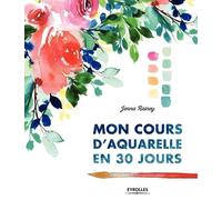 Mon Cours D'aquarelle En 30 Jours