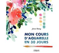 Jenna Rainey – Mon cours d'aquarelle en 30 jours
