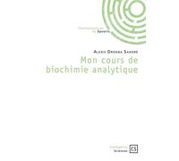 Mon cours de biochimie analytique - Alexis Sahoré Drogba - Publibook - broché - Essai