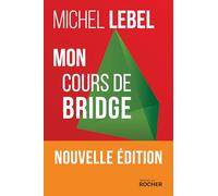 Mon cours de bridge: Pour tous