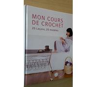 Mon cours de crochet - 25 leçons, 25 modèles
