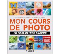 Mon cours de photo en 20 semaines chrono 2e éd.