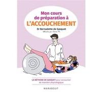 Mon cours de préparation à l'accouchement Bernadette de Gasquet (Auteur)