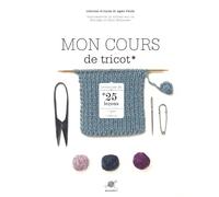 Mon cours de tricot: Apprendre en 25 leçons