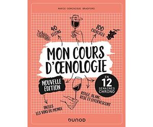 Mon cours d'oenologie - 2 éd. - En 12 semaines chrono: En 12 semaines chrono