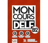 MON COURS pour le DELF - Niveau B2 - Livre + Audio téléchargeable