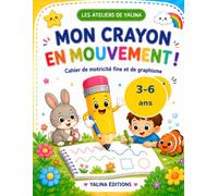 Mon crayon en mouvement !: Cahier de motricité fine et de graphisme