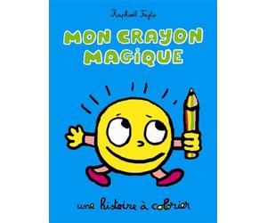 mon crayon magique: une histoire à colorier