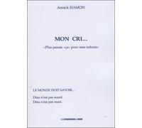 Mon cri... - Annick Hamon - Presses Du Midi - broché - Essai