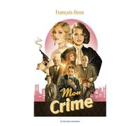 Mon crime - François Ozon - Solitaires Intempestifs - broché - Théâtre