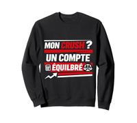 Mon Crush Un Compte Comptable Équilibré Sweatshirt